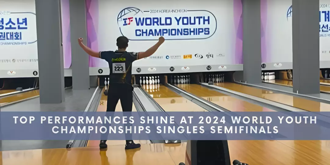 Top Performances Shine at 2024 World Youth Championships Singles Semifinals