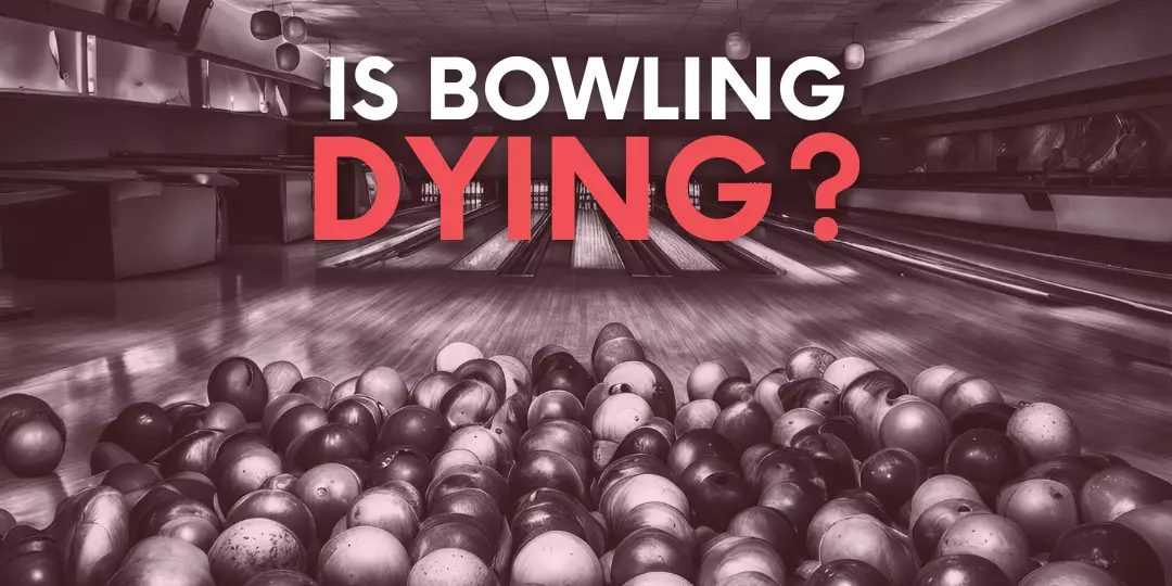 Karolis Murauskas: "Is Bowling Dying?"