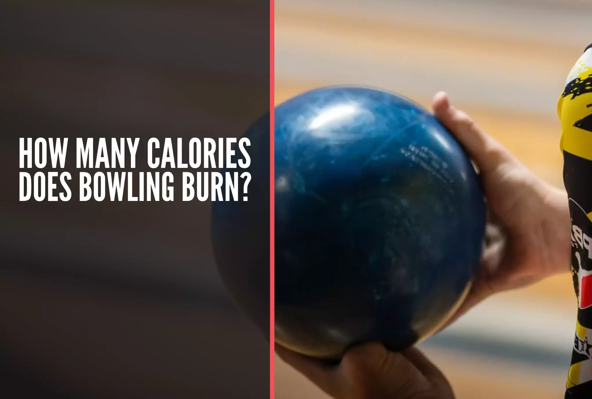 How Many Calories Does Bowling Burn? Per Game & Per Hour
