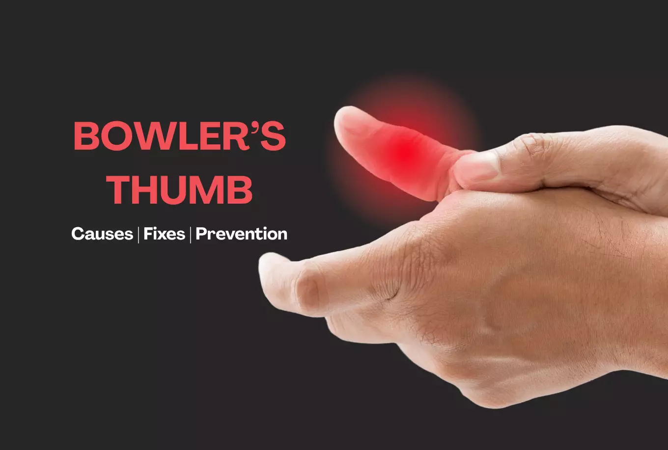 Bowler's Thumb: Causes, Symptoms, and Prevention for Pain-Free Bowling