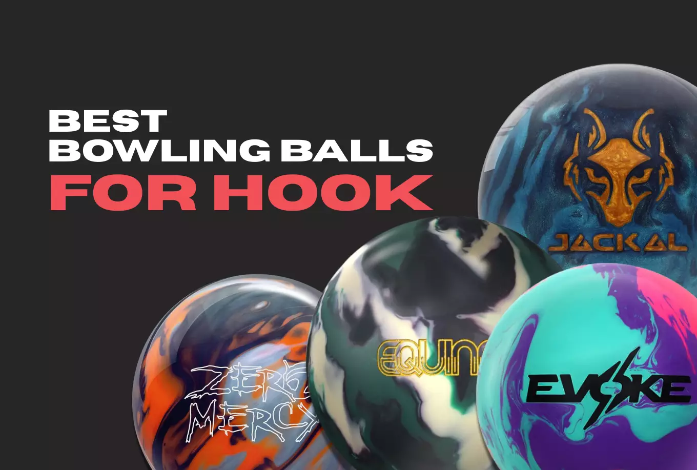 Best Bowling Ball for Hook 2026 – Hardest Hooking Picks